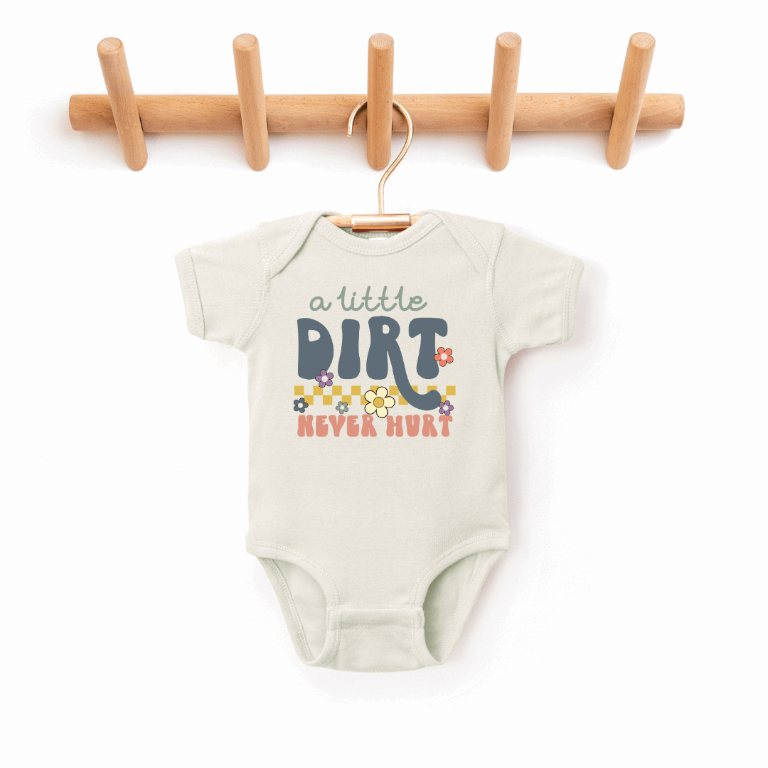 A Little Dirt Never Hurt Infant Bodysuit